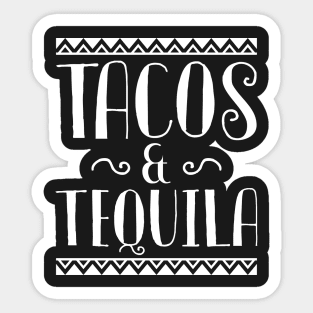 Tacos And Tequila Sticker